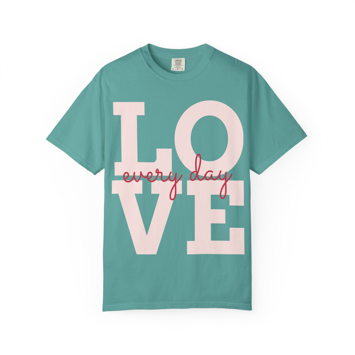 Love Every Day T-Shirt — "Thank You For Just Being There" Inspirational Tee