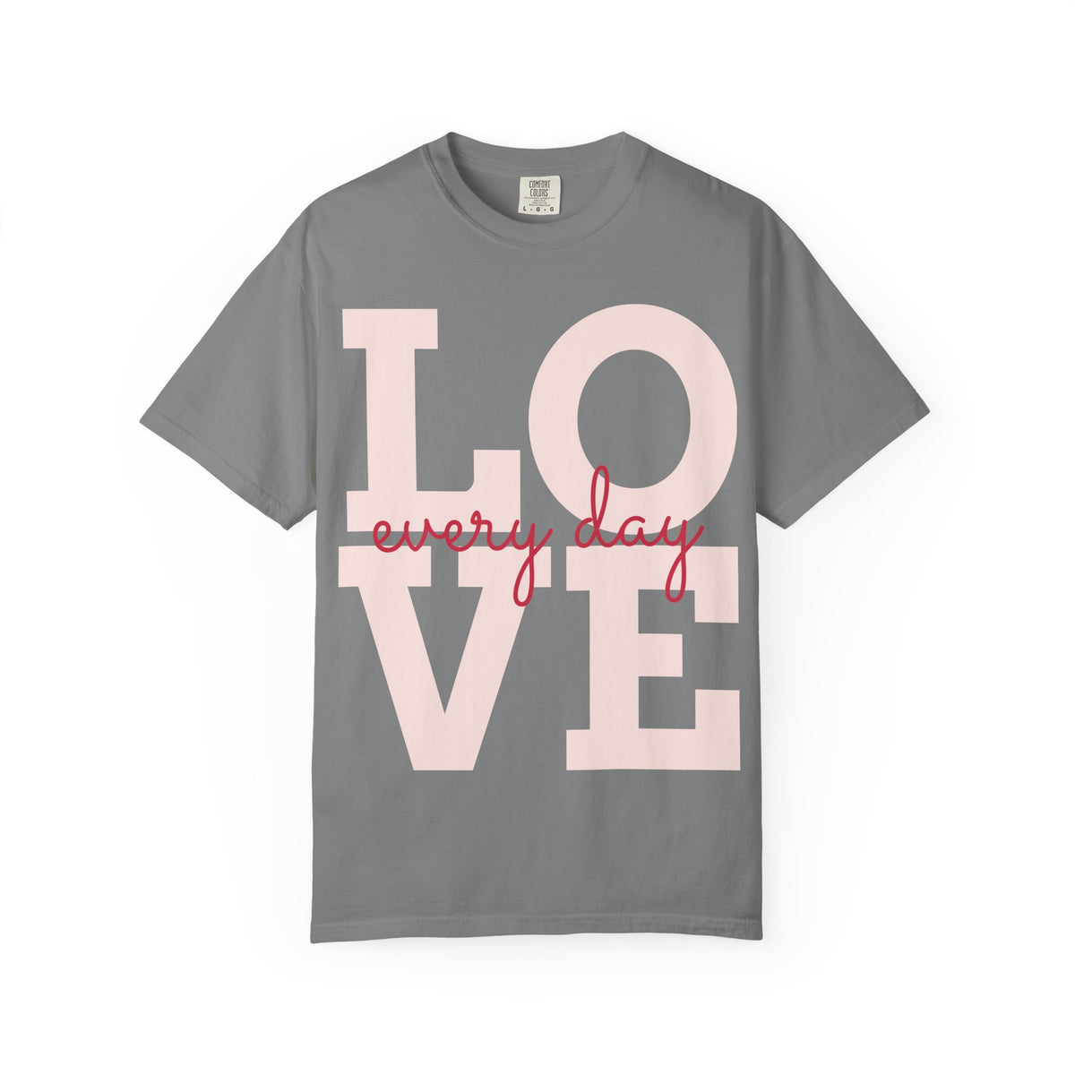 Love Every Day T-Shirt — "Thank You For Just Being There" Inspirational Tee