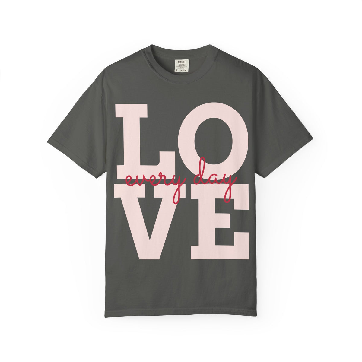 Love Every Day T-Shirt — "Thank You For Just Being There" Inspirational Tee