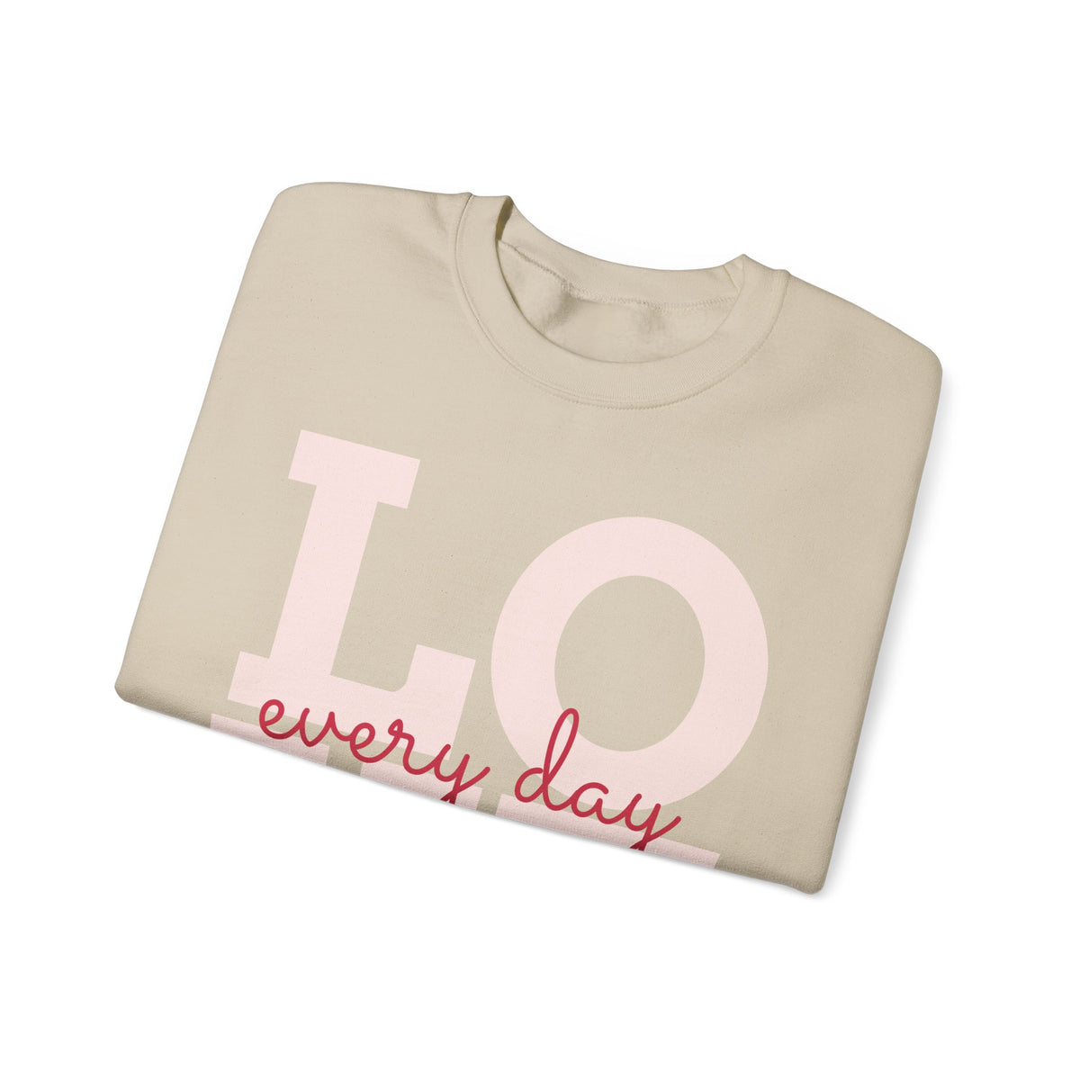 Love Every Day Crewneck Sweatshirt