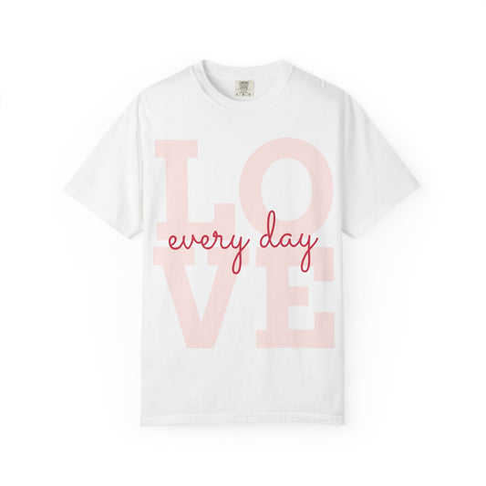 Love Every Day T-Shirt — "Thank You For Just Being There" Inspirational Tee