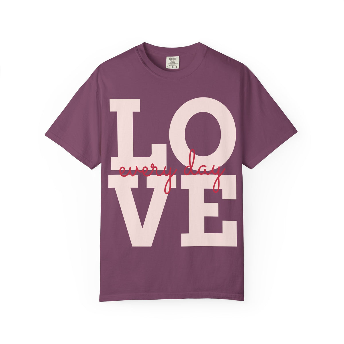 Love Every Day T-Shirt — "Thank You For Just Being There" Inspirational Tee