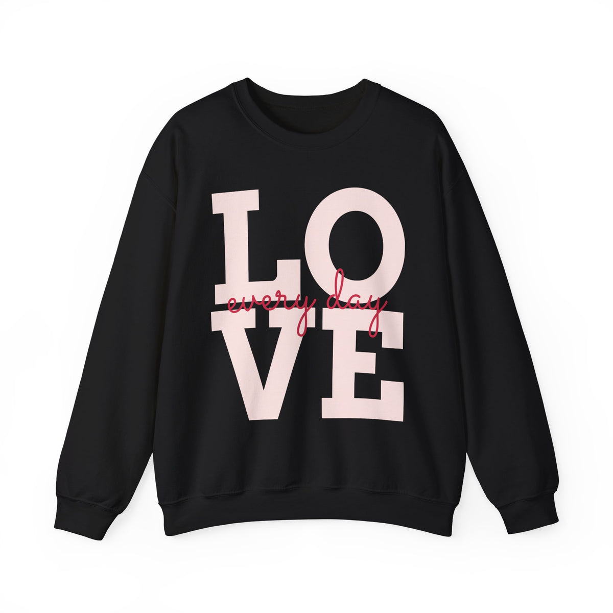 Love Every Day Crewneck Sweatshirt