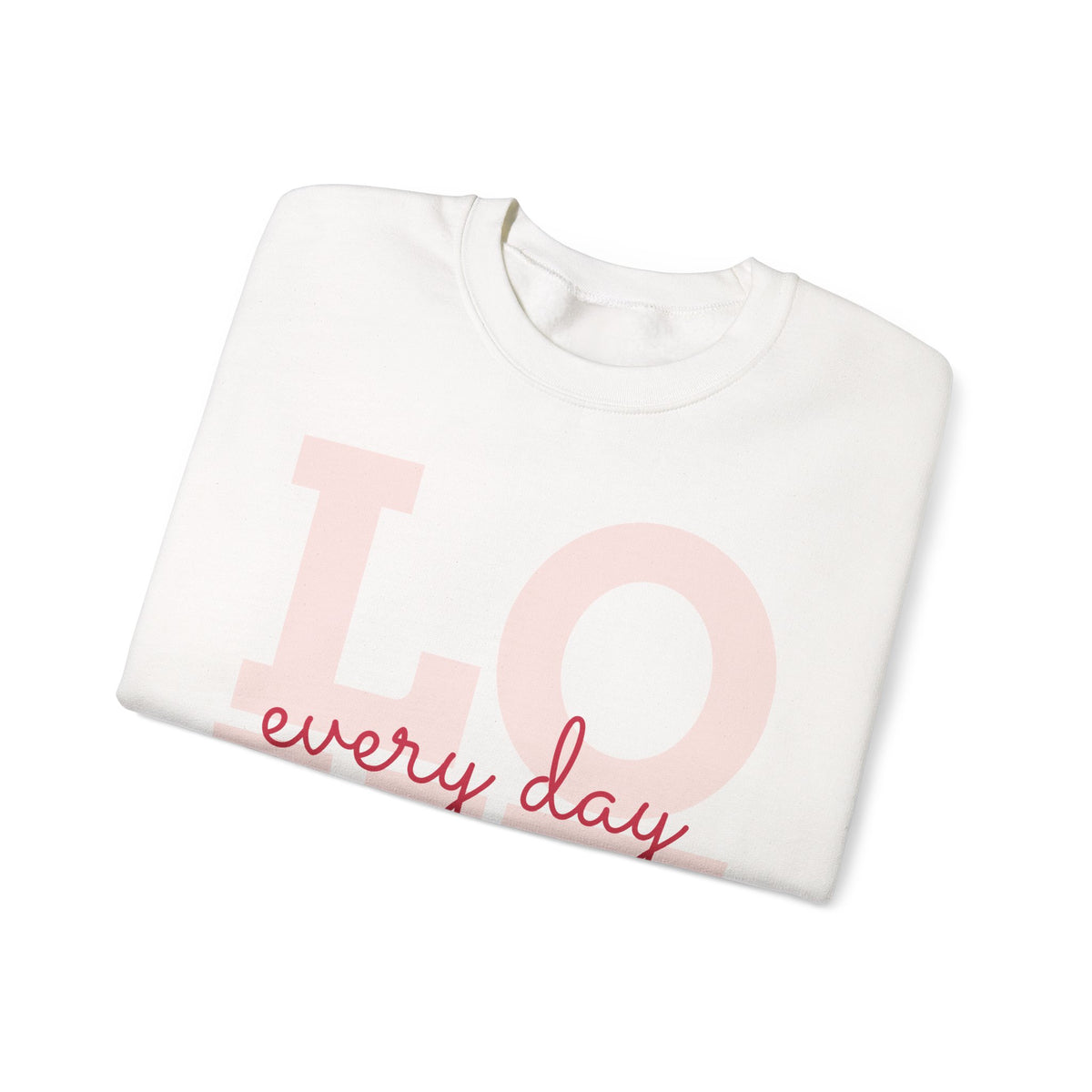 Love Every Day Crewneck Sweatshirt