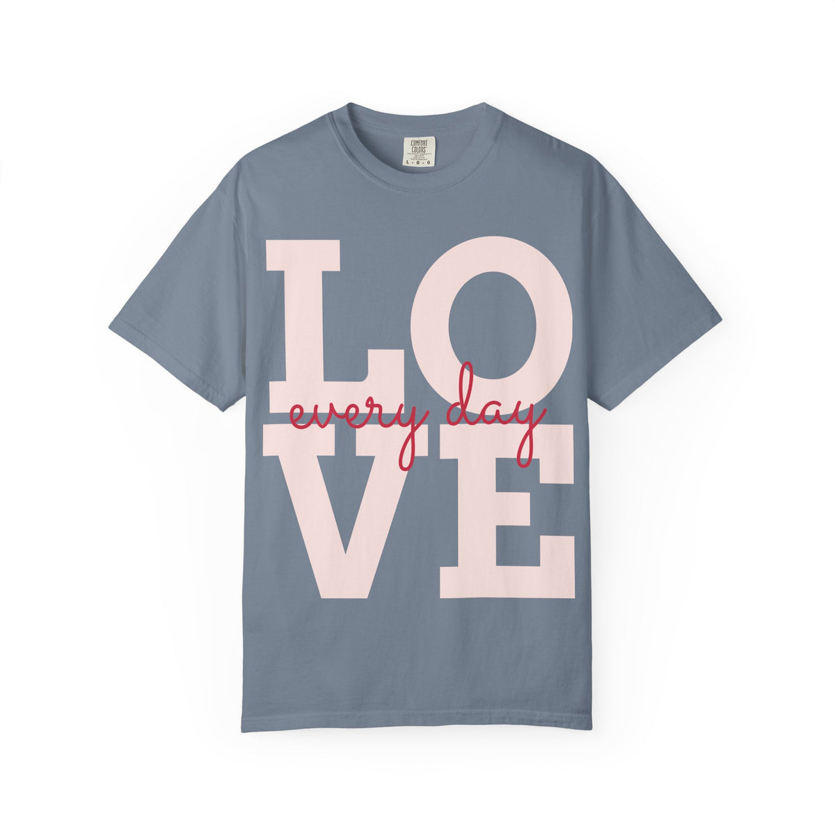Love Every Day T-Shirt — "Thank You For Just Being There" Inspirational Tee